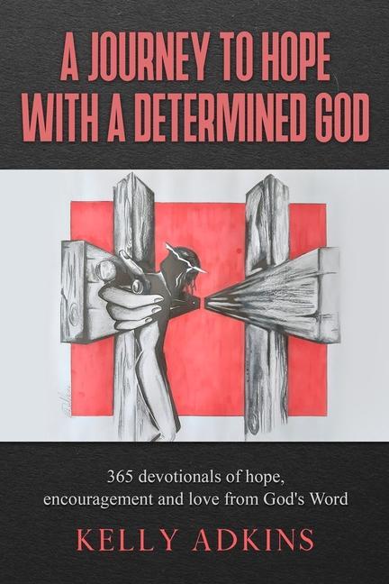 Vorderes Coverbild A Journey to Hope With a Determined God