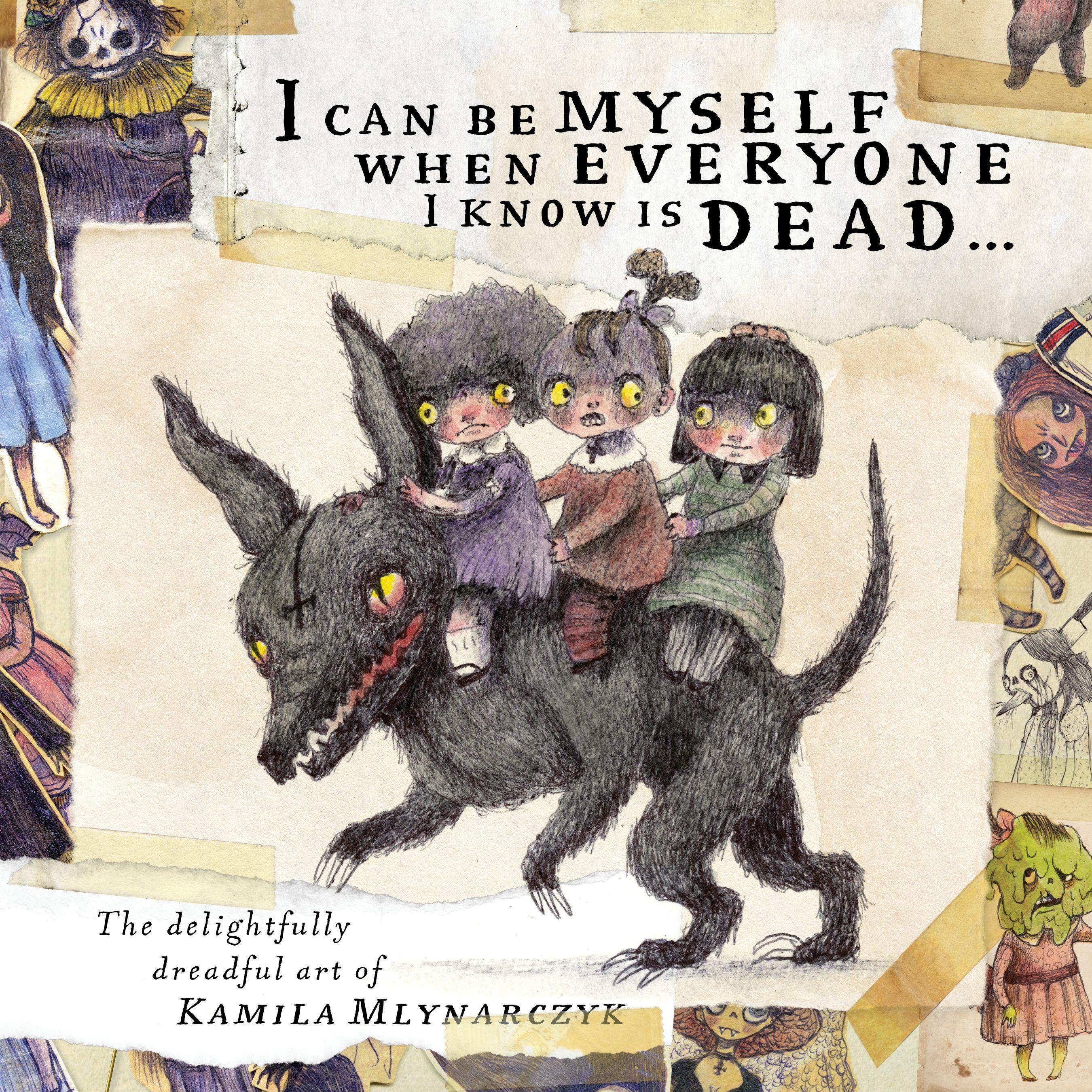 Vorderes Coverbild I Can Be Myself When Everyone I Know Is Dead...