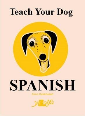 Vorderes Coverbild Teach Your Dog Spanish