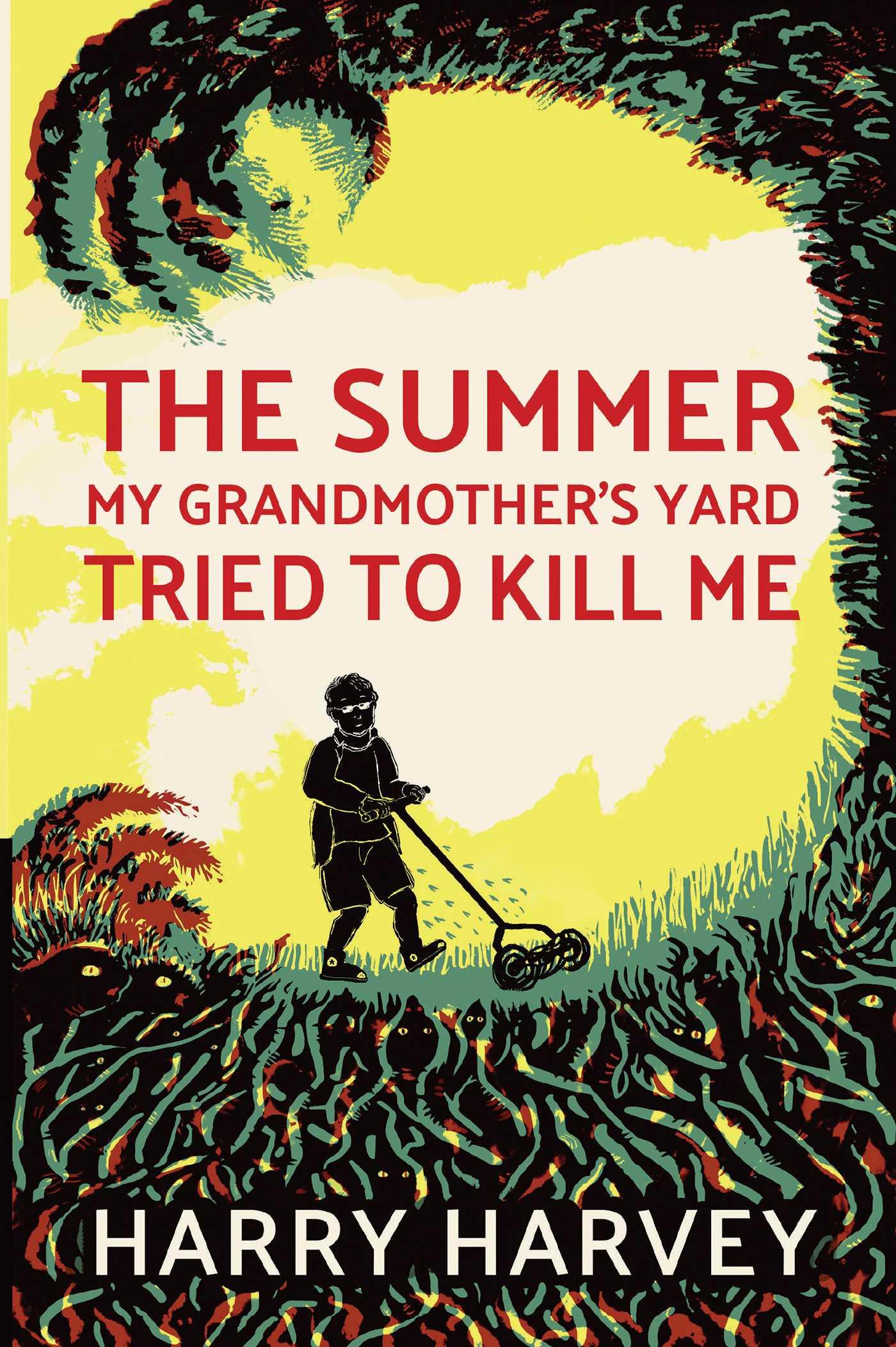 Vorderes Coverbild The Summer My Grandmother's Yard Tried to Kill Me