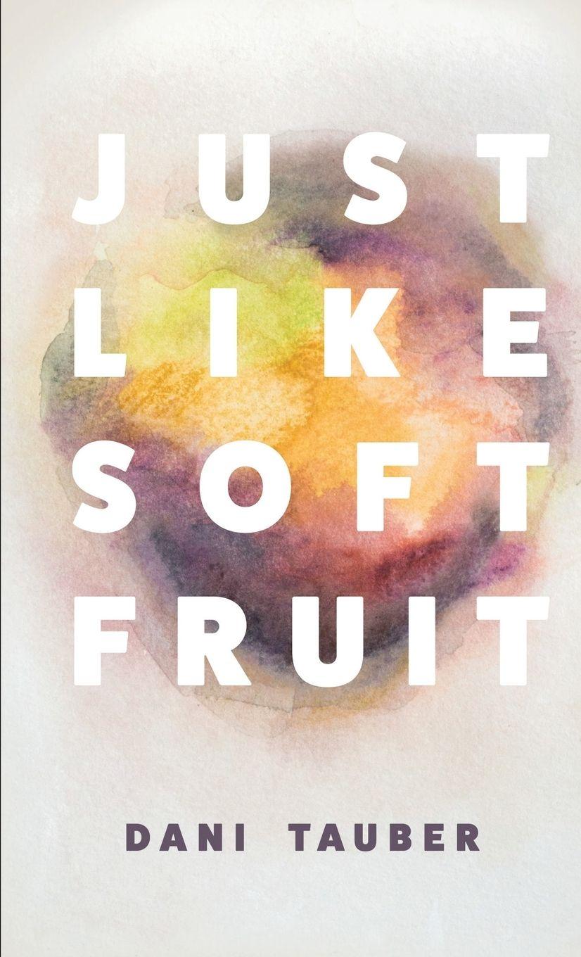 Vorderes Coverbild Just Like Soft Fruit