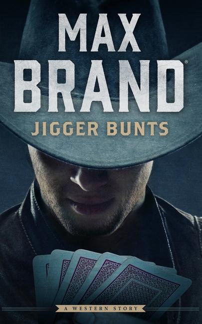 Vorderes Coverbild Jigger Bunts: A Western Story