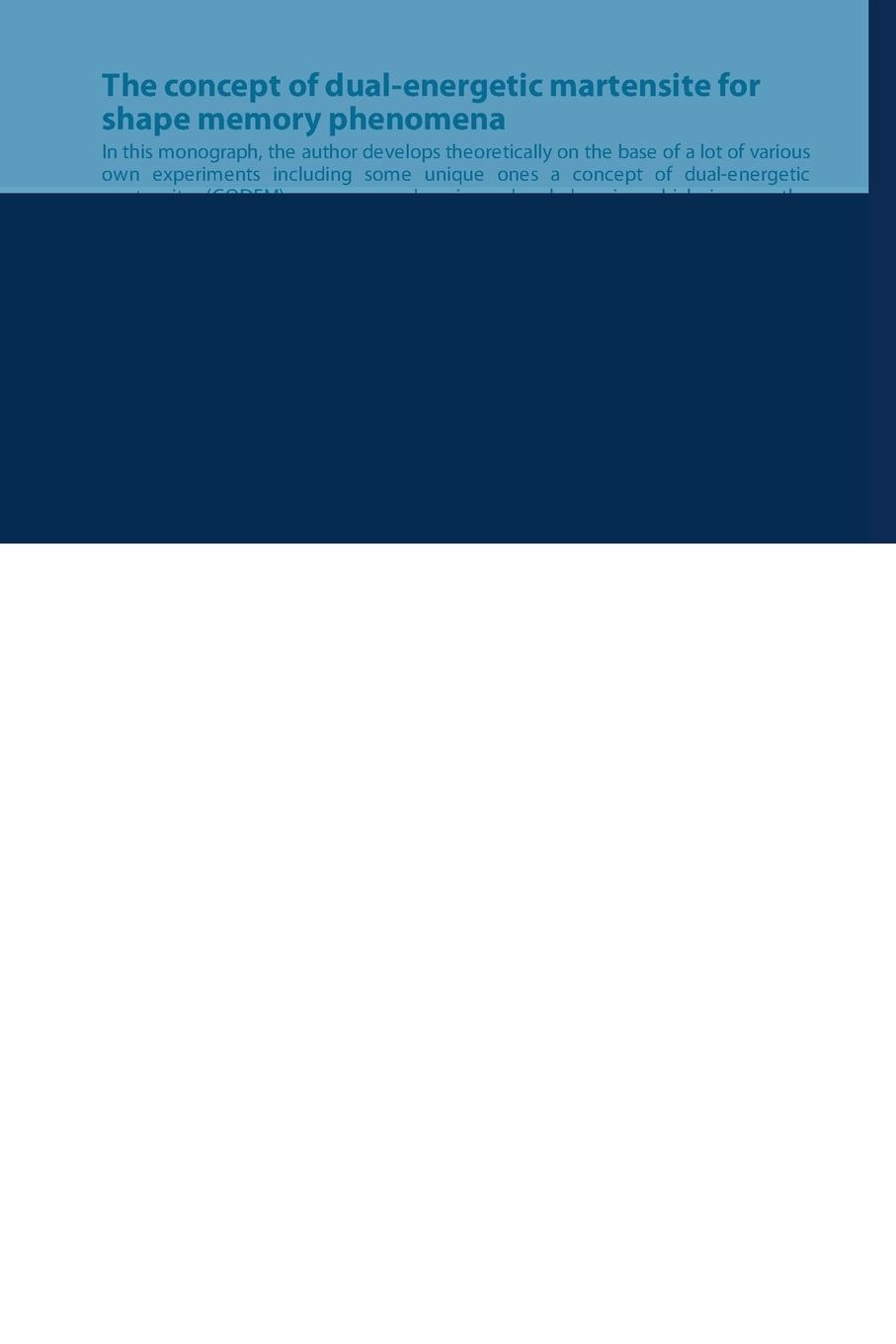 Rückseitencover The concept of dual-energetic martensite for shape memory phenomena