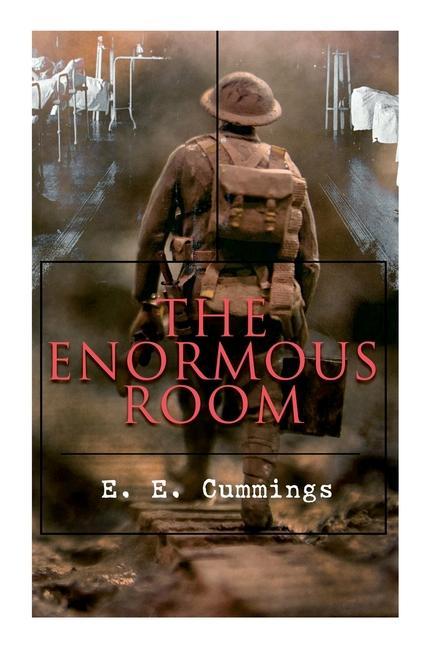 Vorderes Coverbild The Enormous Room: World War I Novel: The Green-Eyed Stores