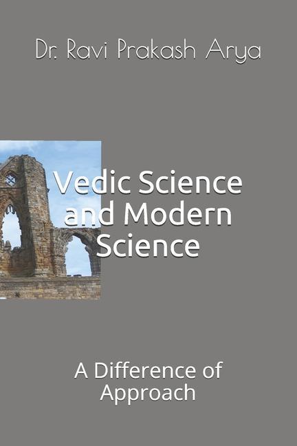 Vorderes Coverbild Vedic Science and Modern Science: A Difference of Approach