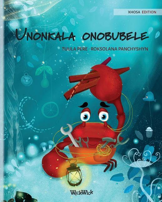 Vorderes Coverbild Unonkala onobubele (Xhosa Edition of "The Caring Crab")
