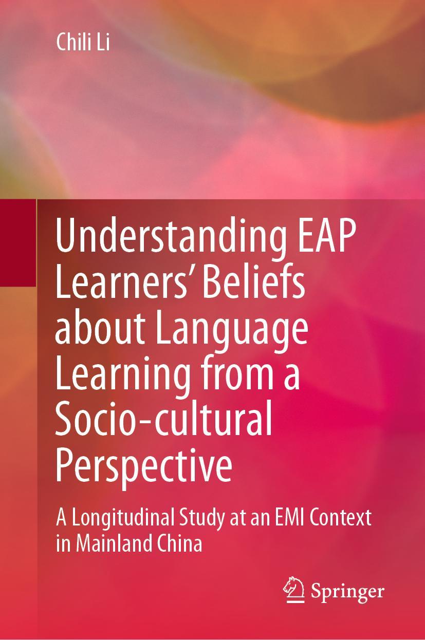 Vorderes Coverbild Understanding EAP Learners' Beliefs about Language Learning from a Socio-cultural Perspective