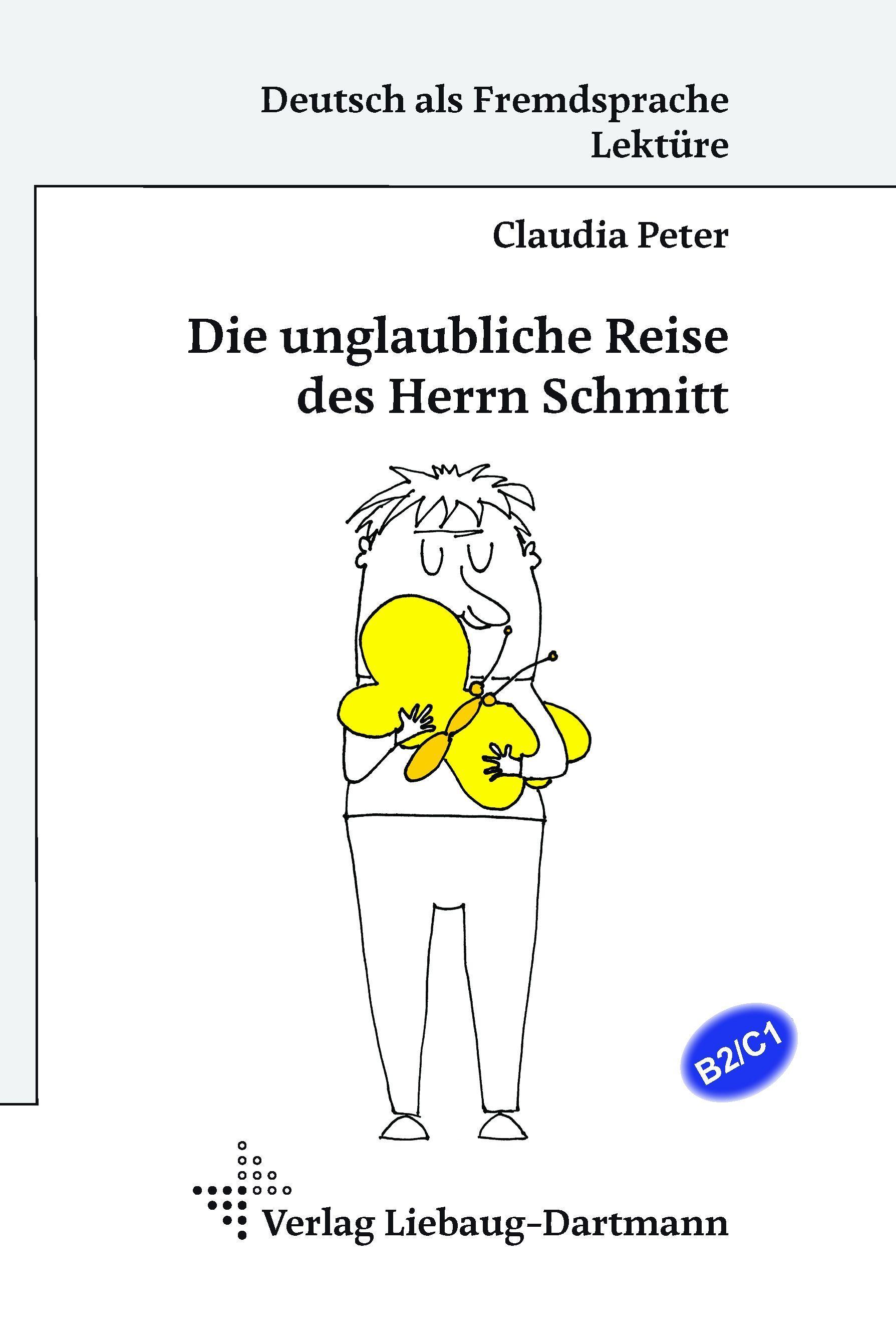 Vorderes Coverbild Die unglaubliche Reise des Herrn Schmitt