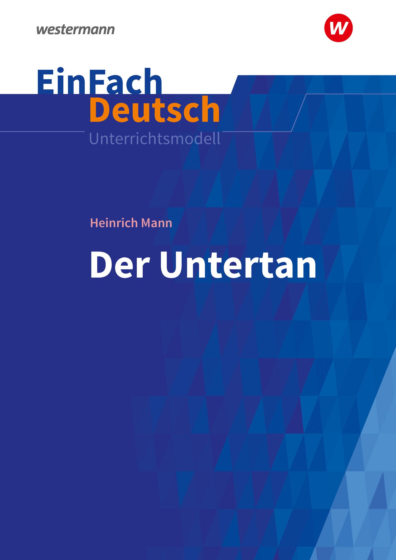 Vorderes Coverbild Der Untertan. EinFach Deutsch Unterrichtsmodelle