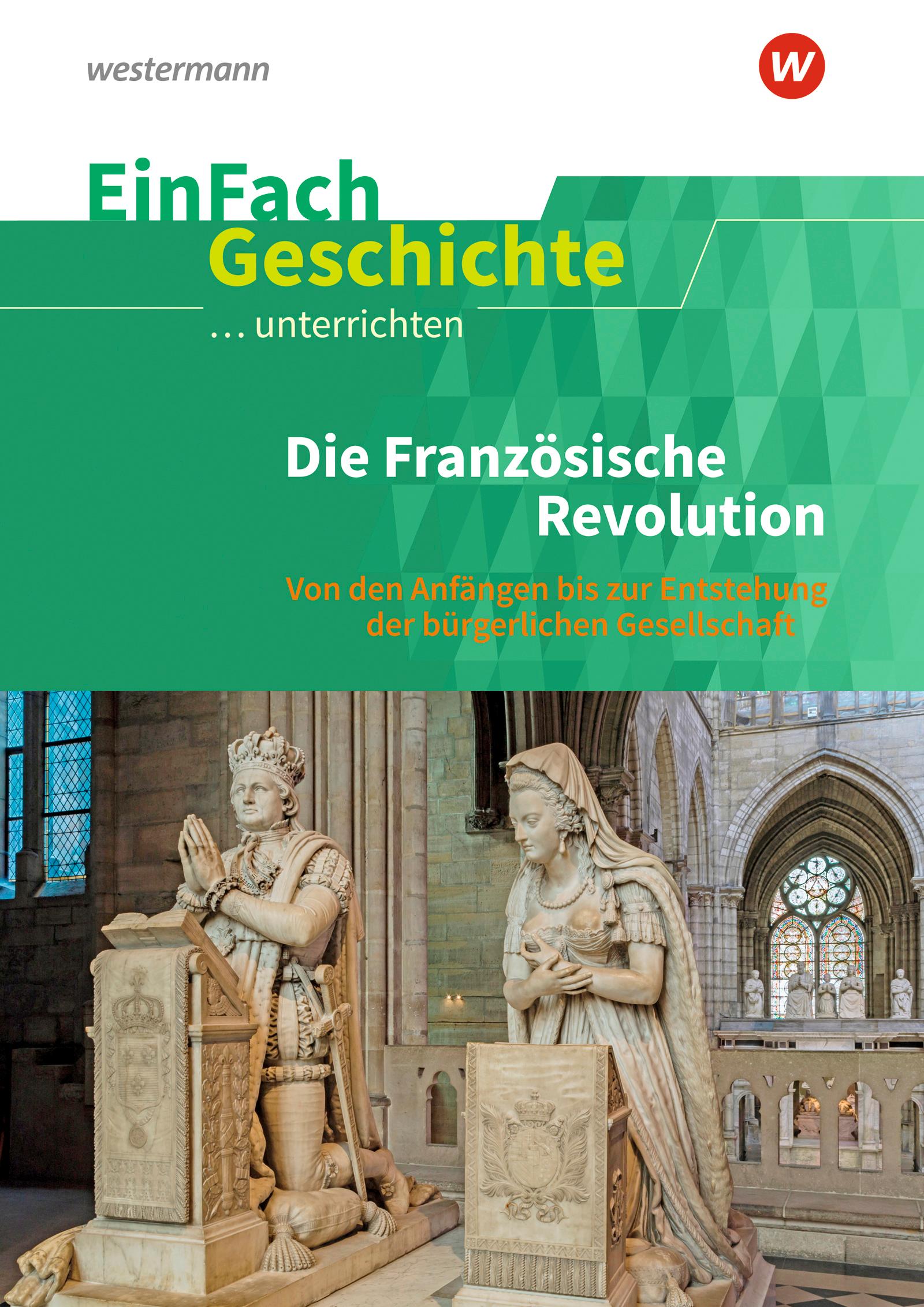 Vorderes Coverbild Die französische Revolution. EinFach Geschichte ...unterrichten
