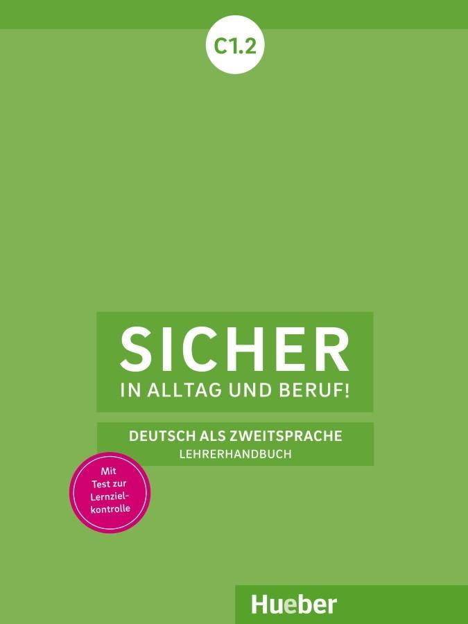 Vorderes Coverbild Sicher in Alltag und Beruf! C1.2.  Lehrerhandbuch