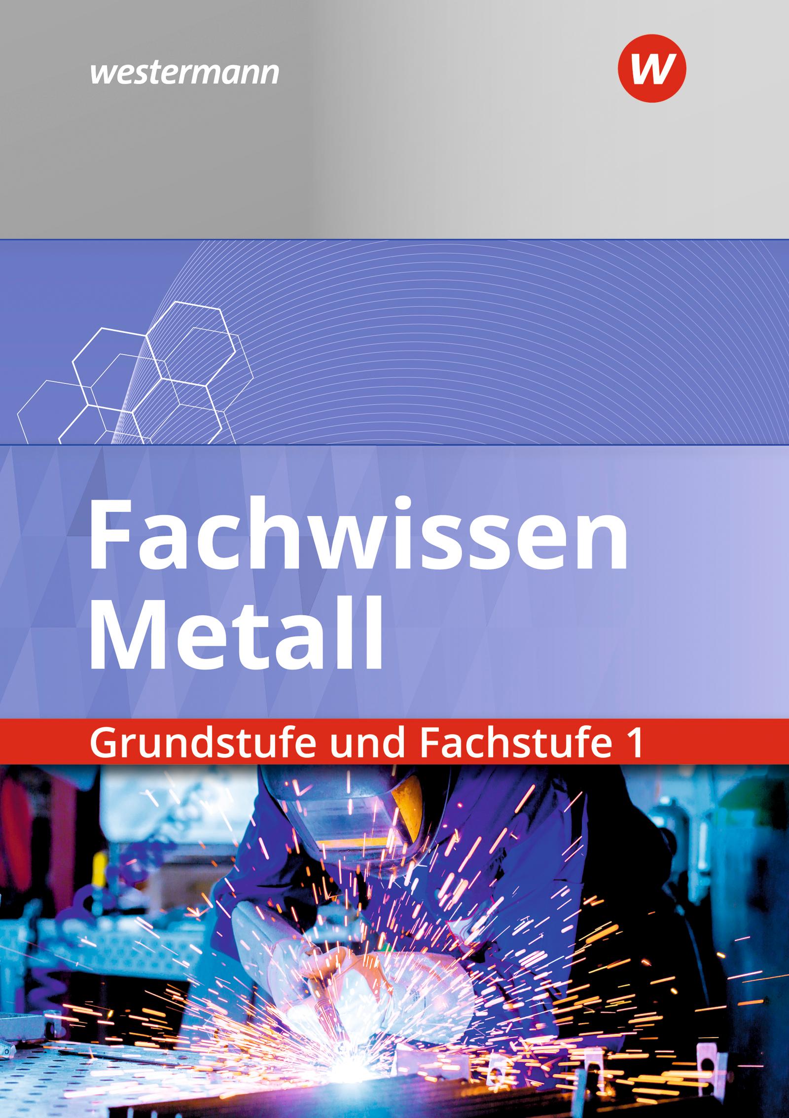 Vorderes Coverbild Fachwissen Metall. Grundstufe und Fachstufe 1. Schulbuch