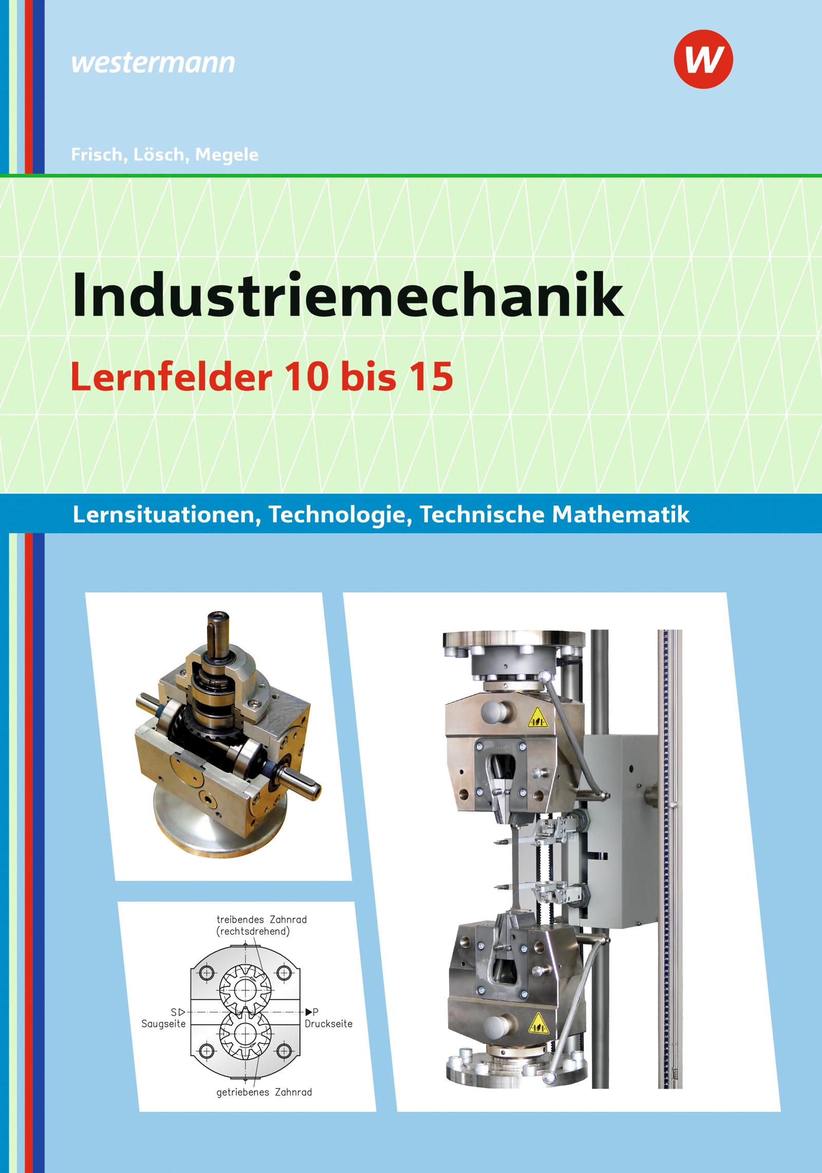 Vorderes Coverbild Industriemechanik Lernsituationen, Technologie, Technische Mathematik