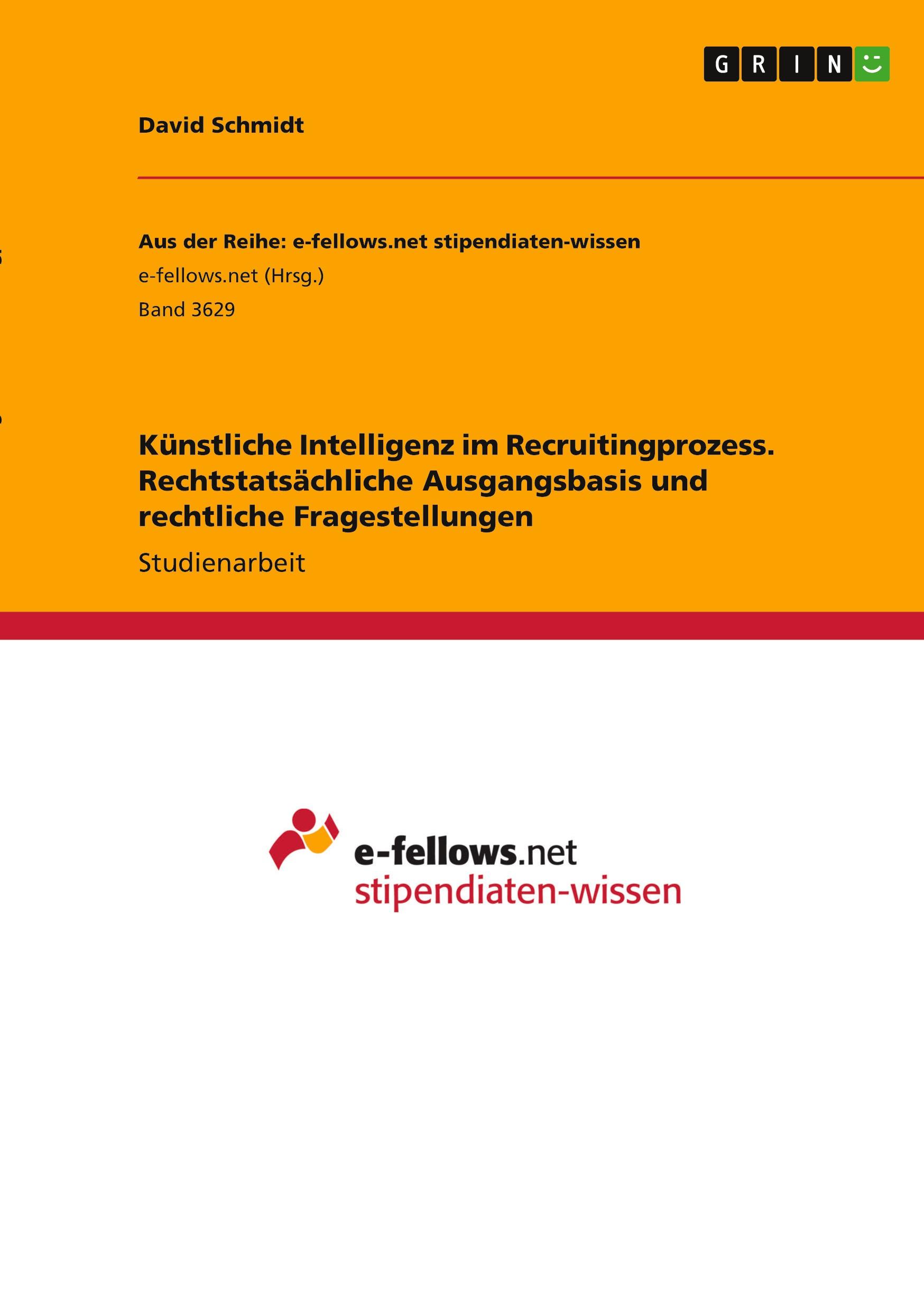 Vorderes Coverbild Künstliche Intelligenz im Recruitingprozess. Rechtstatsächliche Ausgangsbasis und rechtliche Fragestellungen