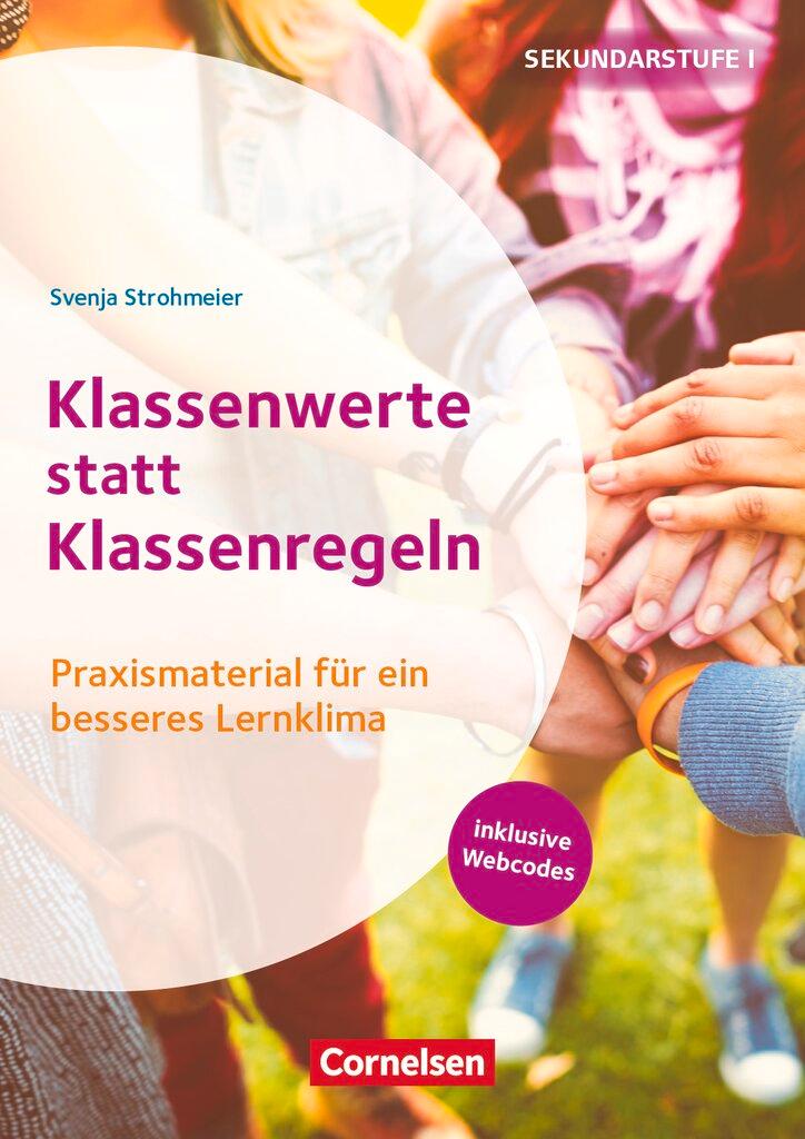 Vorderes Coverbild Klassenwerte statt Klassenregeln - Praxismaterial für ein besseres Lernklima. Klasse 5-10