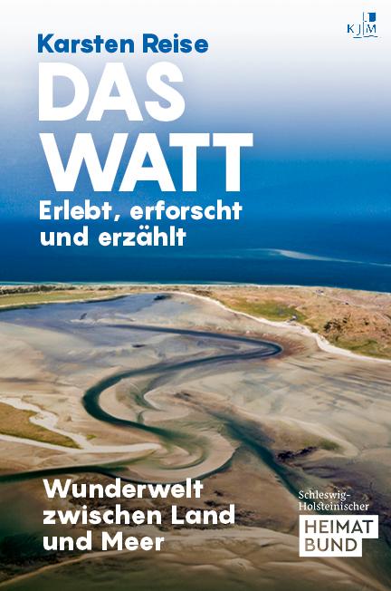 Vorderes Coverbild Das Watt. Erlebt, erforscht und erzählt