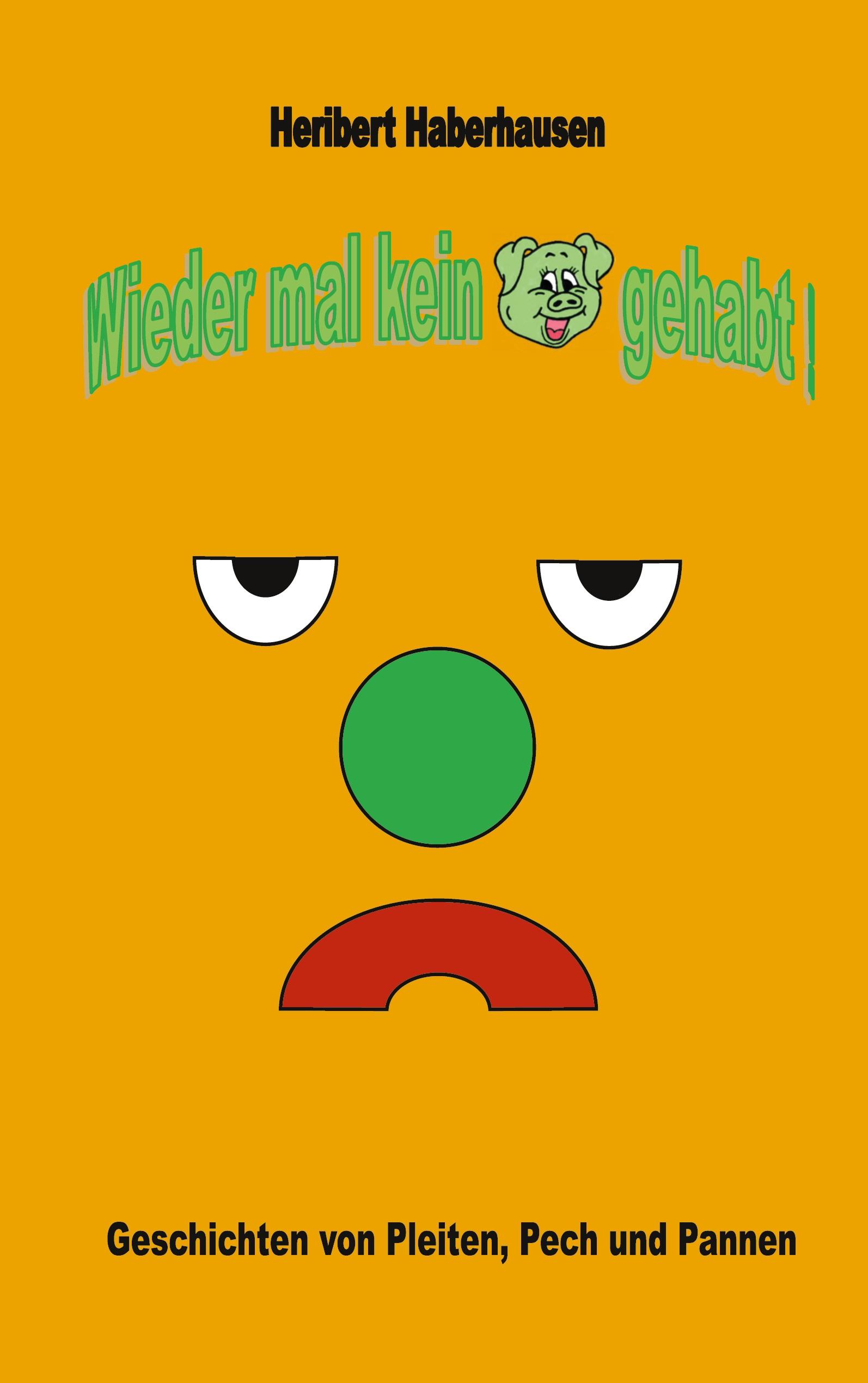 Vorderes Coverbild Wieder mal kein Schwein gehabt!