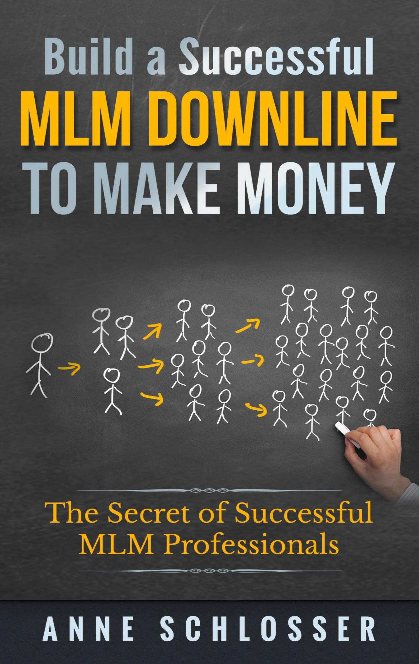 Vorderes Coverbild Build a Successful MLM Downline to Make Money