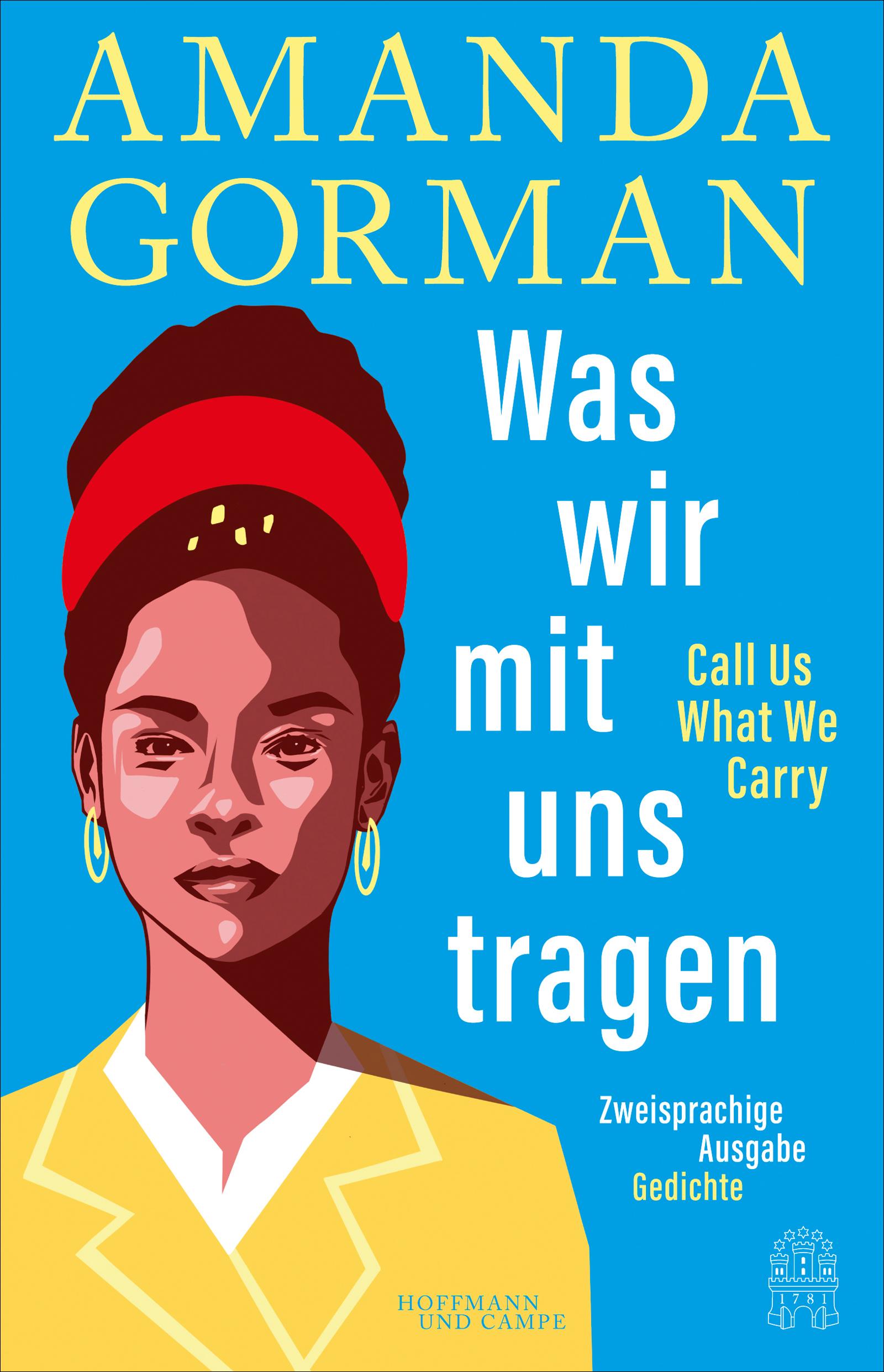 Vorderes Coverbild Was wir mit uns tragen - Call Us What We Carry: Zweisprachige Ausgabe