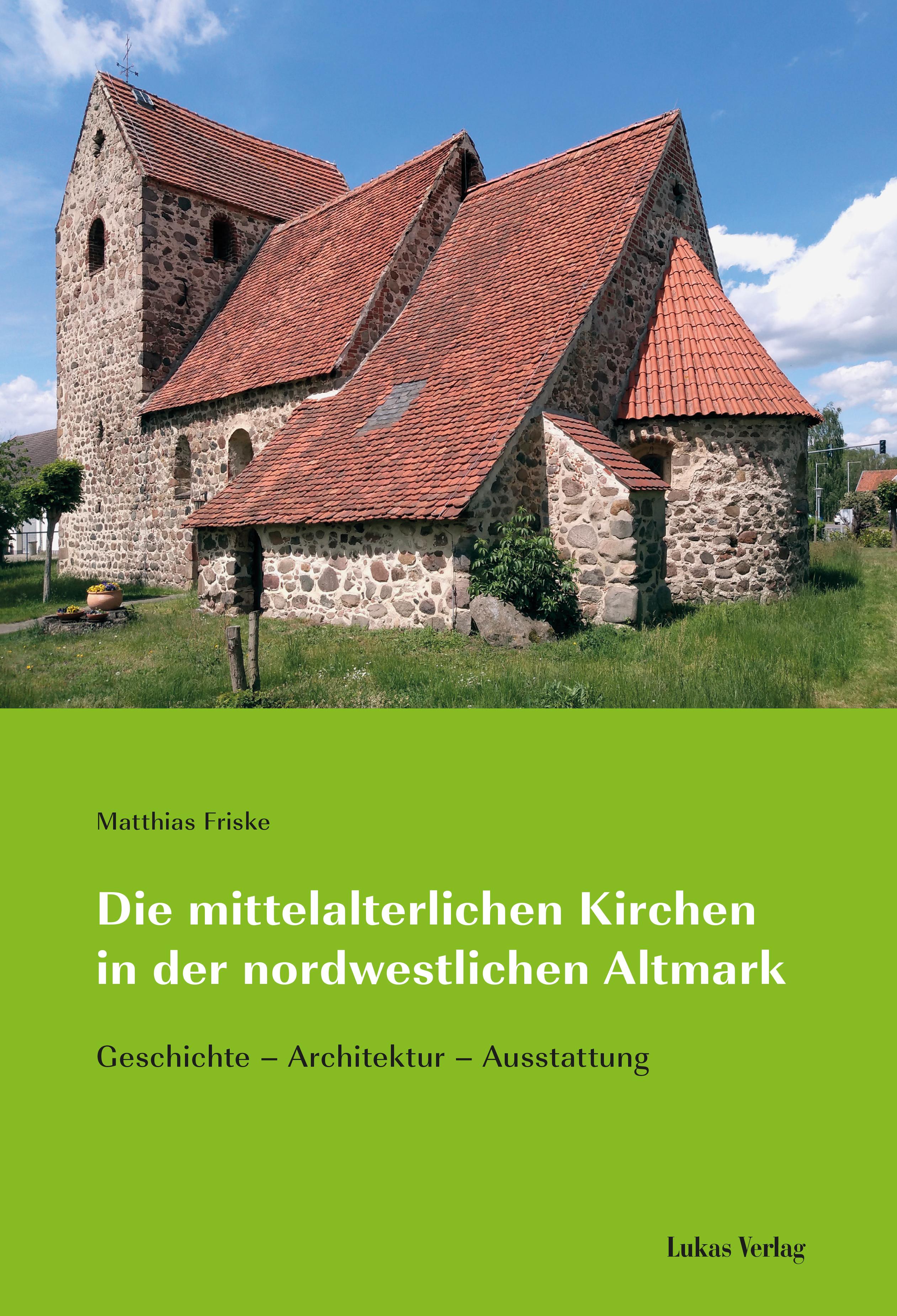 Vorderes Coverbild Die mittelalterlichen Kirchen in der nordwestlichen Altmark