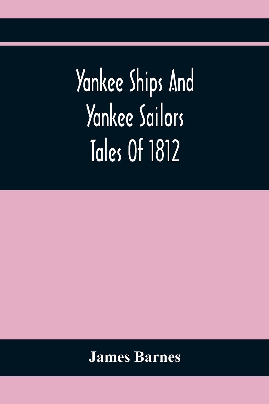 Vorderes Coverbild Yankee Ships And Yankee Sailors