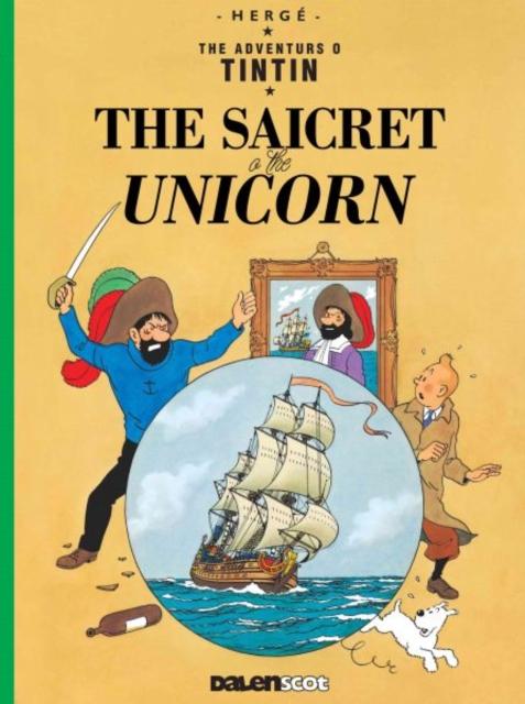 Vorderes Coverbild Tintin: The Saicret o the Unicorn (Tintin in Scots)