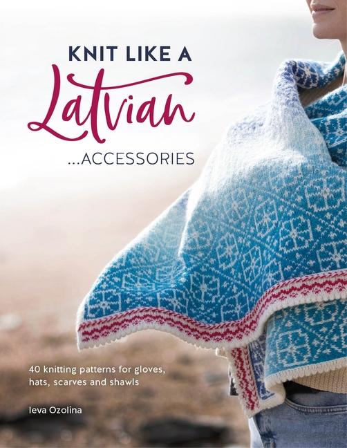 Vorderes Coverbild Knit Like a Latvian: Accessories