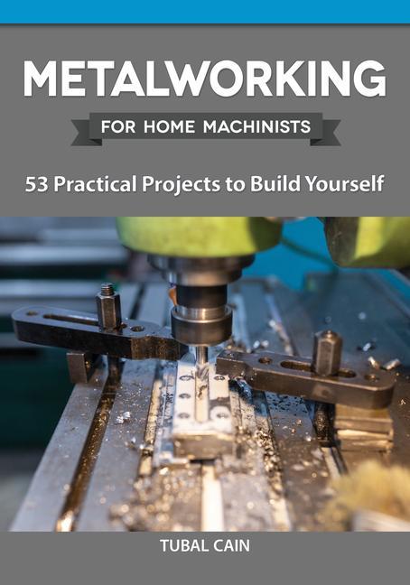 Vorderes Coverbild Metalworking for Home Machinists