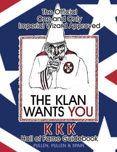 Vorderes Coverbild The Official One and Only Imperial Wizard Approved KKK Hall of Fame Guidebook