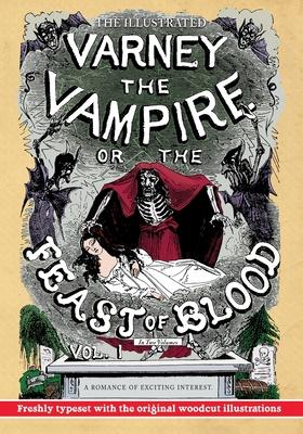 Vorderes Coverbild The Illustrated Varney the Vampire; or, The Feast of Blood - In Two Volumes - Volume I