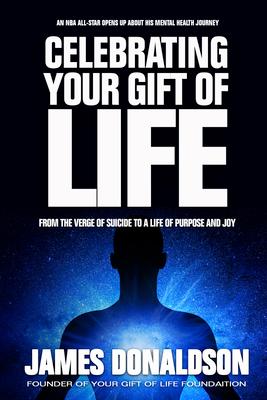 Vorderes Coverbild Celebrating Your Gift of Life: From the Verge of Suicide to a Life of Purpose and Joy