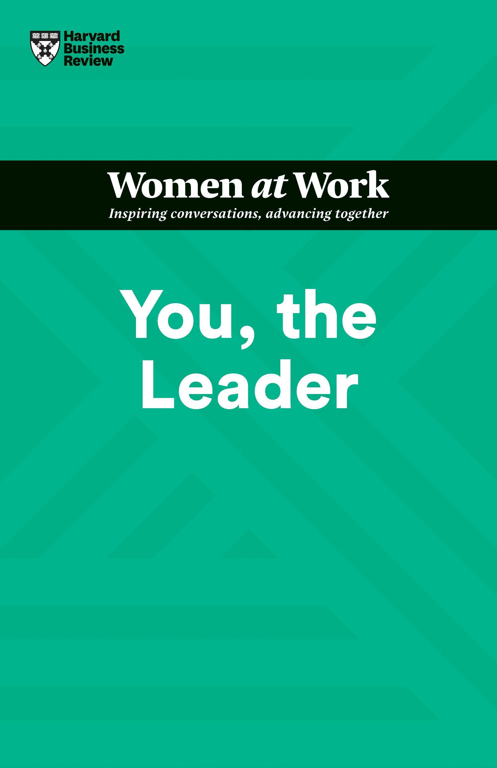 Vorderes Coverbild You, the Leader (HBR Women at Work Series)