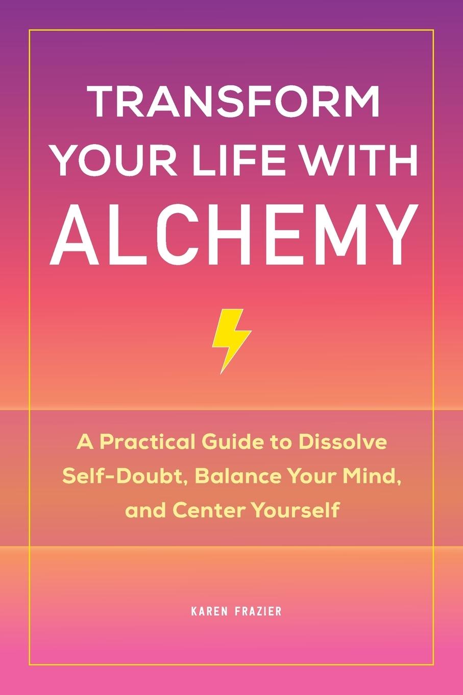 Vorderes Coverbild Transform Your Life with Alchemy