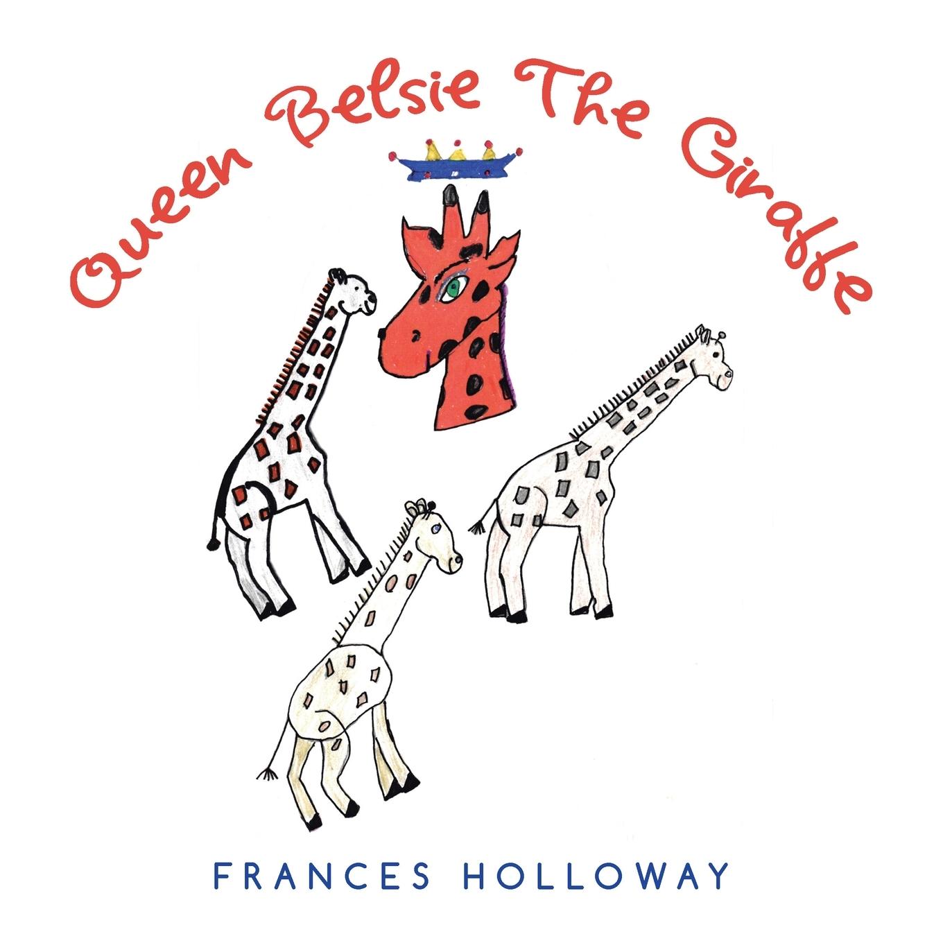 Vorderes Coverbild Queen Belsie the Giraffe