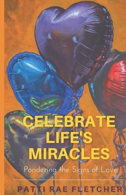 Vorderes Coverbild Celebrate Life's Miracles: Pondering the Signs of Love