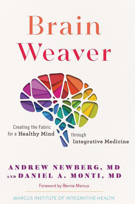 Vorderes Coverbild Brain Weaver: Creating the Fabric for a Healthy Mind Through Integrative Medicine