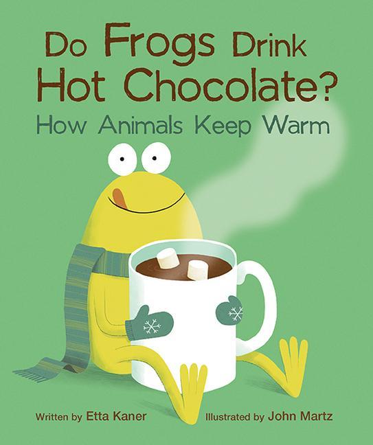 Vorderes Coverbild Do Frogs Drink Hot Chocolate?