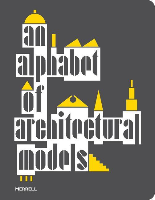 Vorderes Coverbild An Alphabet of Architectural Models