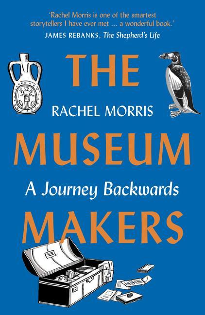 Vorderes Coverbild The Museum Makers: A Journey Backwards - From Old Boxes of Dark Family Secrets to a Golden Era of Museums