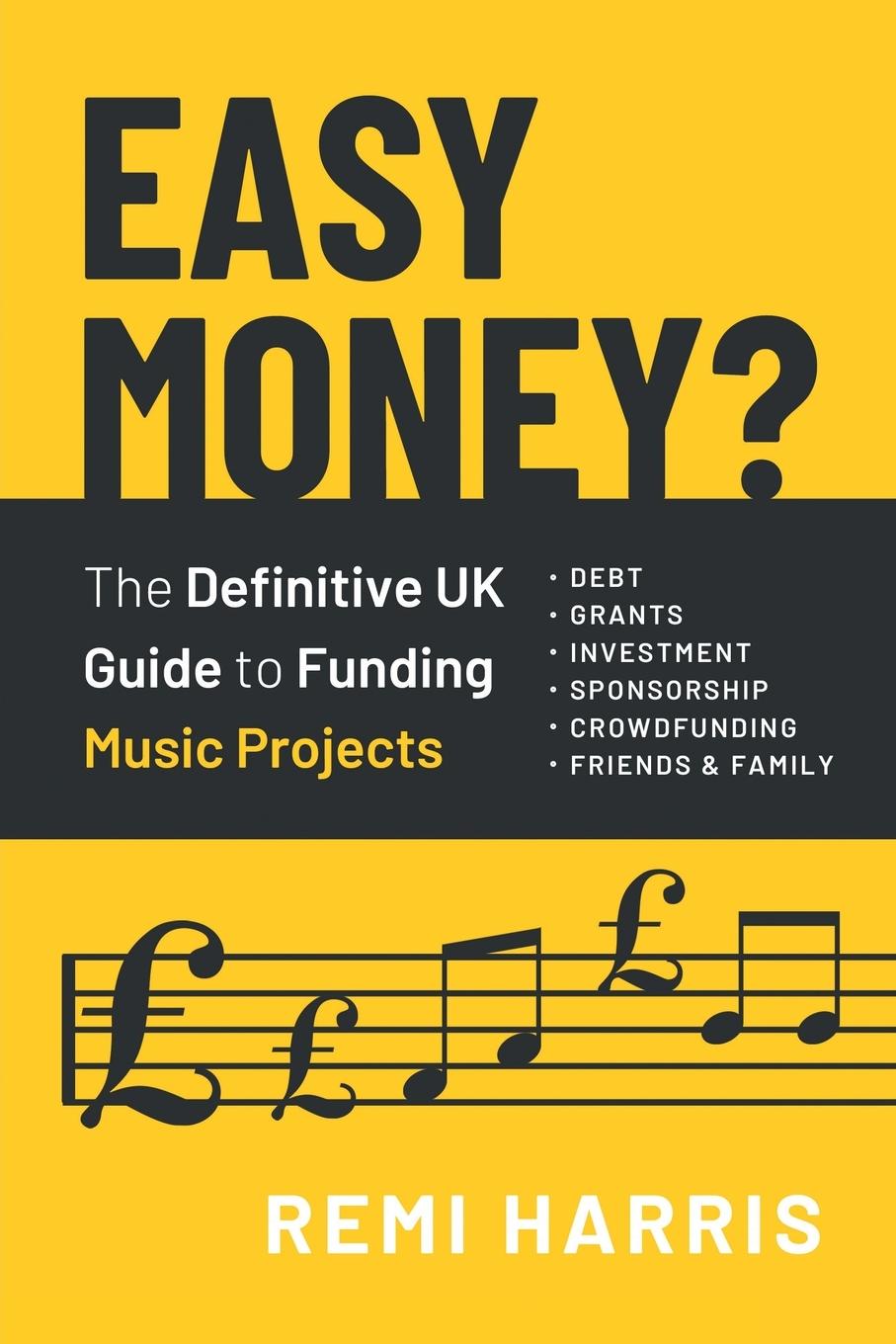 Vorderes Coverbild Easy Money? The Definitive UK Guide to Funding Music Projects