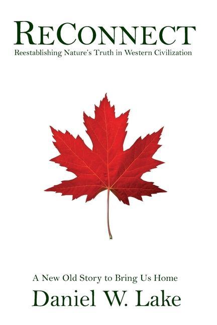 Vorderes Coverbild Reconnect: Reestablishing Nature's Truth in Western Civilization