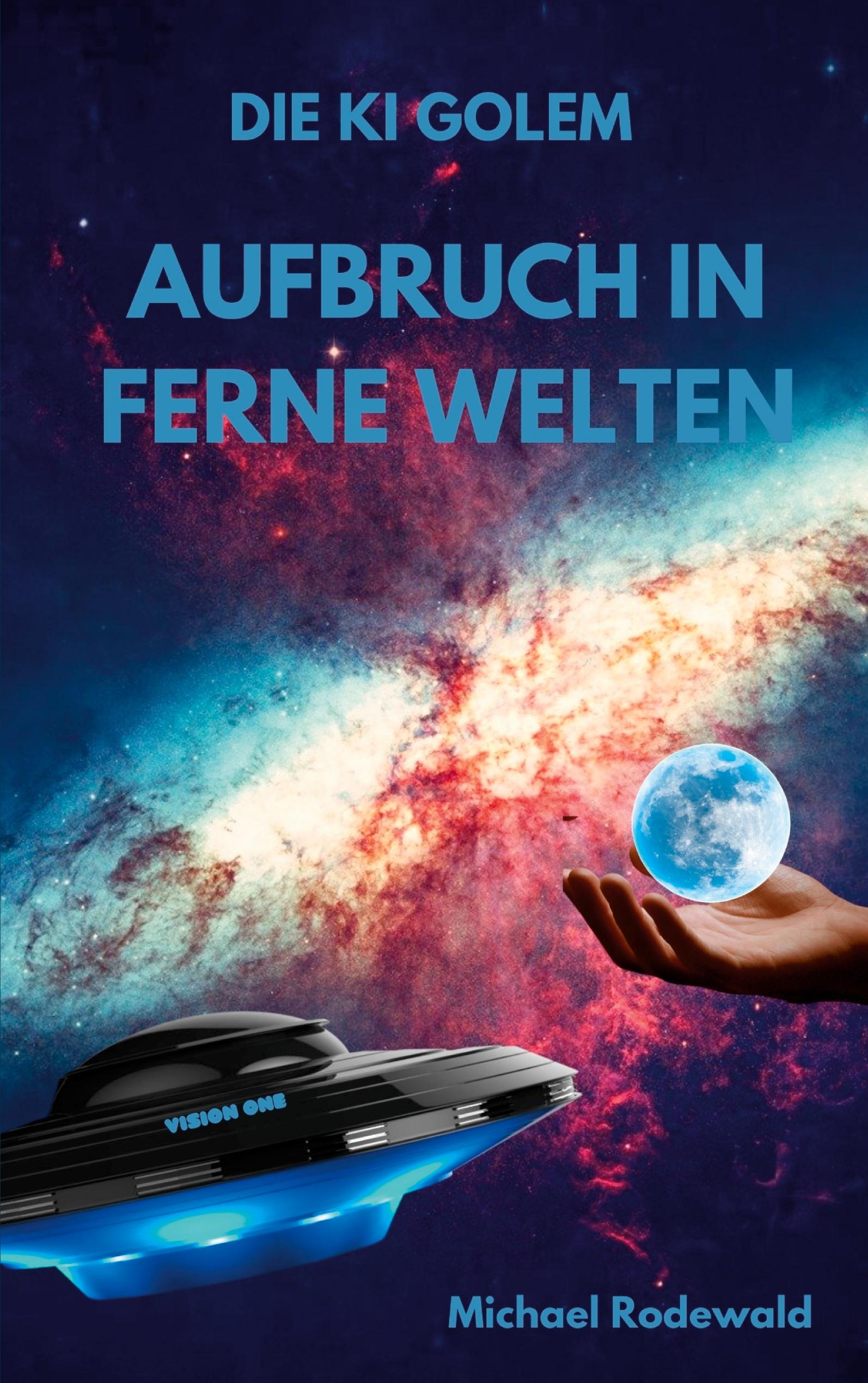 Vorderes Coverbild Die KI Golem - Aufbruch in ferne Welten