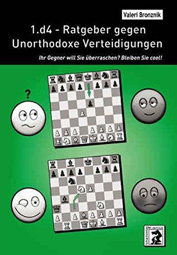 Vorderes Coverbild 1.d4 - Ratgeber gegen Unorthodoxe Verteidigungen