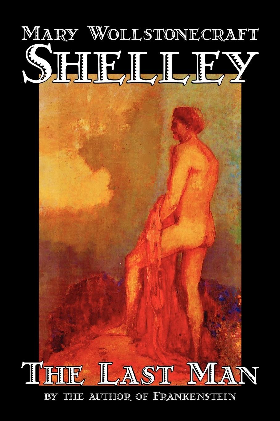 Vorderes Coverbild The Last Man by Mary Wollstonecraft Shelley, Fiction, Classics