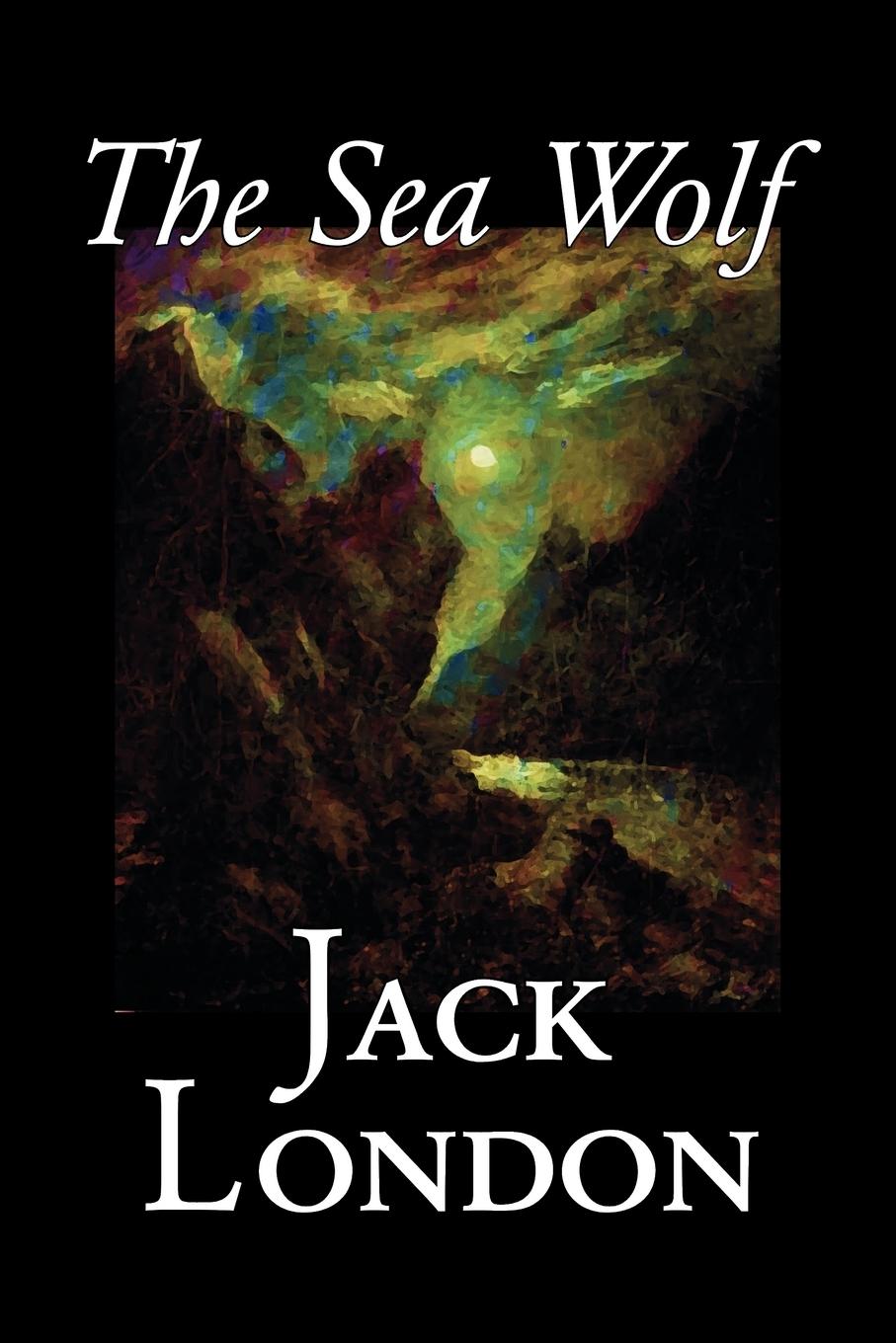 Vorderes Coverbild The Sea Wolf by Jack London, Fiction, Classics, Sea Stories