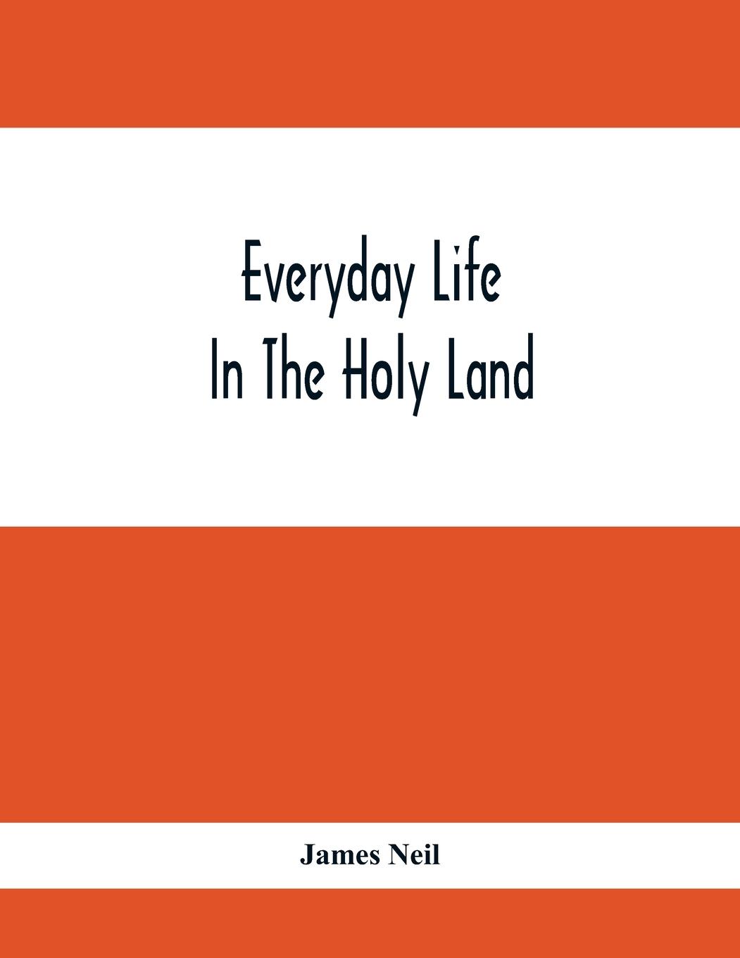 Vorderes Coverbild Everyday Life In The Holy Land