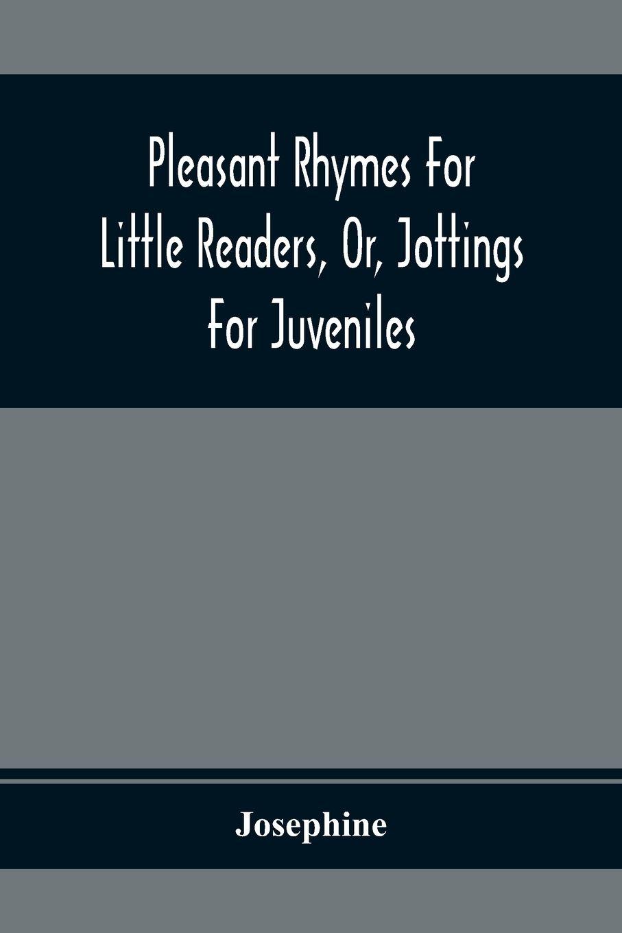 Vorderes Coverbild Pleasant Rhymes For Little Readers, Or, Jottings For Juveniles