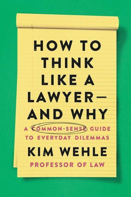 Vorderes Coverbild How to Think Like a Lawyer--And Why