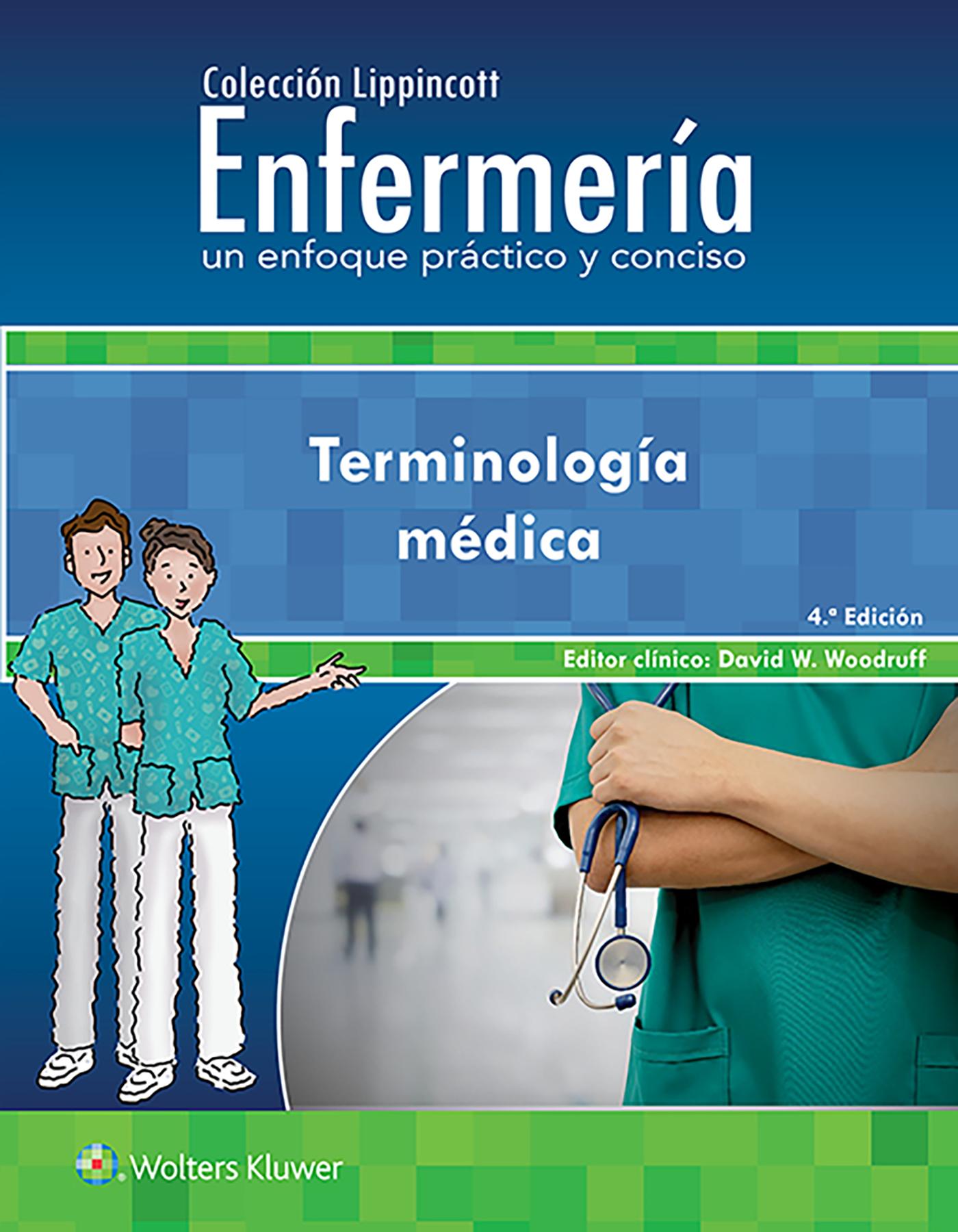 Vorderes Coverbild Colección Lippincott Enfermería. Un Enfoque Práctico Y Conciso. Terminología Médica