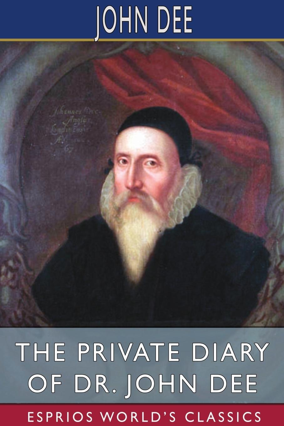Vorderes Coverbild The Private Diary of Dr. John Dee (Esprios Classics)